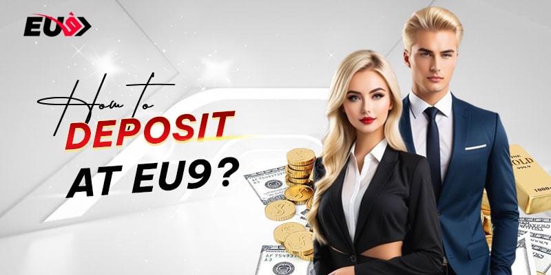 How To Deposit at EU9?